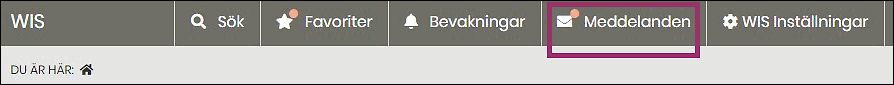 Skärmklipp från WIS. Översta menyraden i WIS: Sök, favoriter, bevakningar, meddelanden, WIS inställningar. Vid favoriter och meddelanden syns en prick som signalerar att det hänt något nytt.